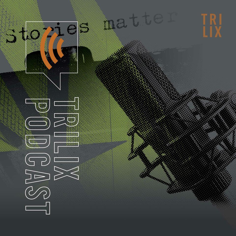 The Trilix Podcast