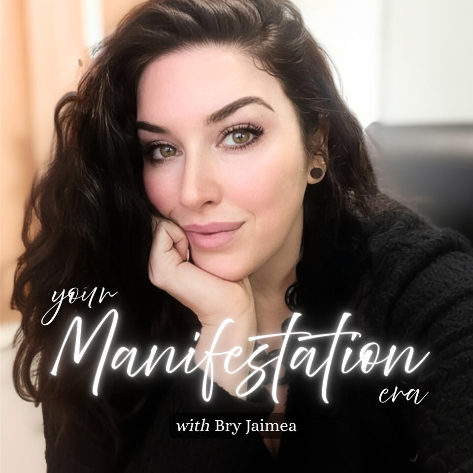 Your Manifestation Era with Bry Jaimea