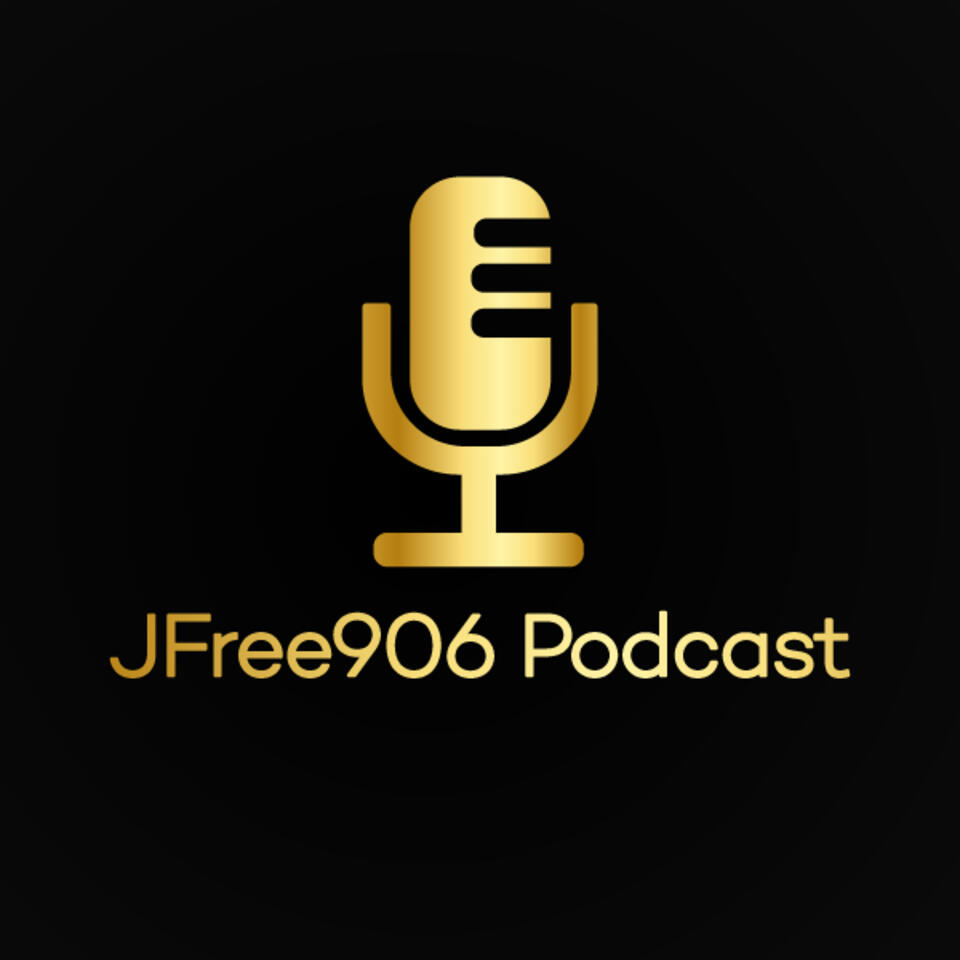 JFree906’s Podcast