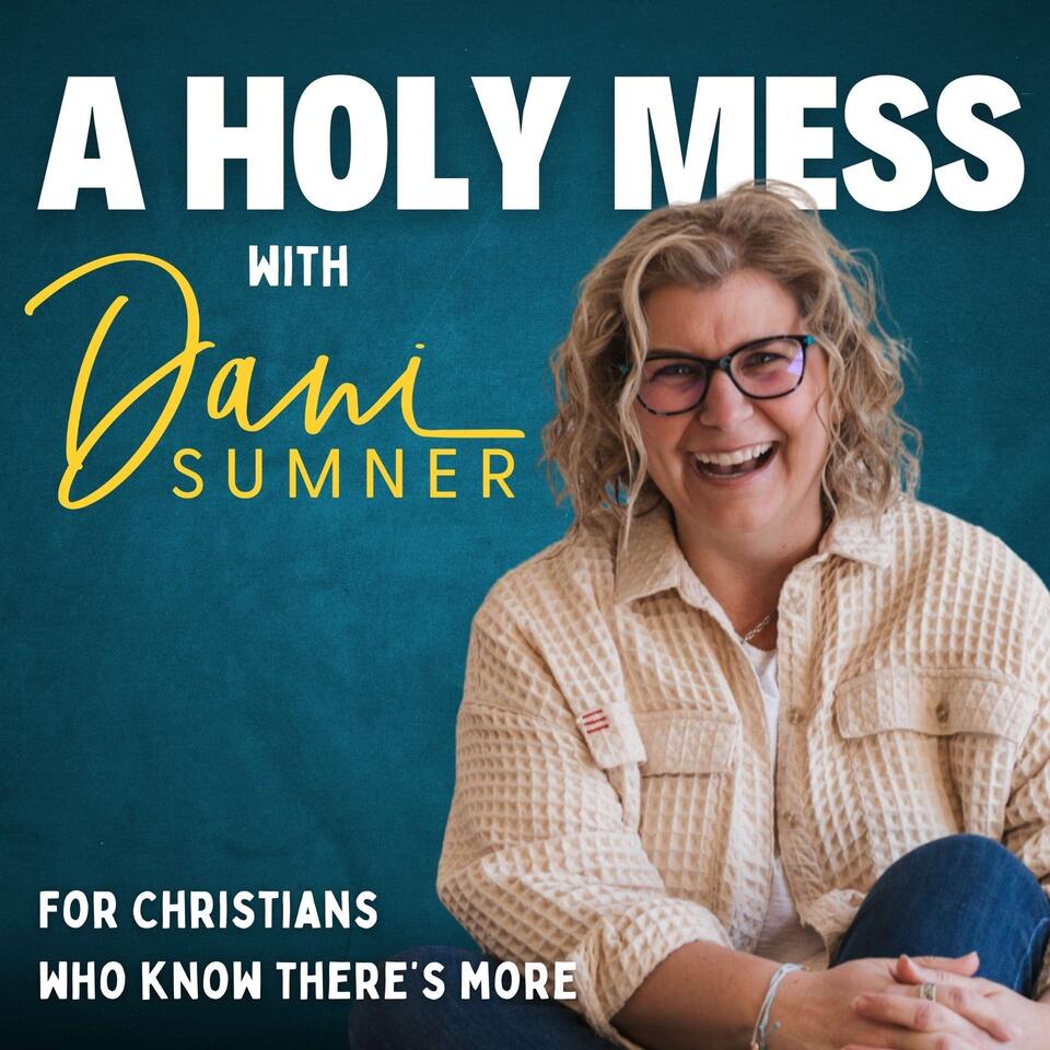 A HOLY MESS | Recovery, Shame, Regret, Personal Growth, Emotional Healing, Christian Mindset