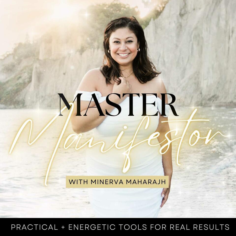 The Master Manifestor Podcast