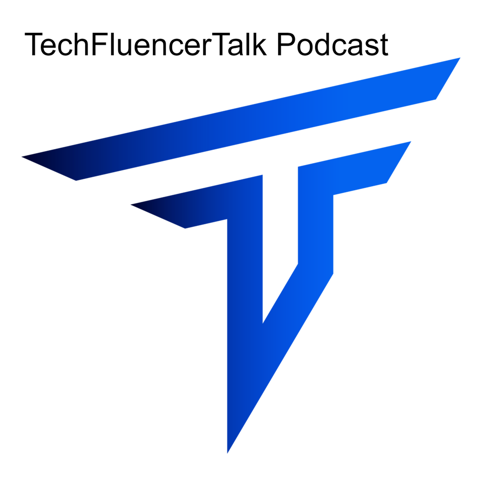 TechFluencerTalk Podcast