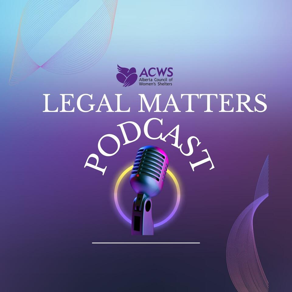 ACWS Legal Matters Podcast