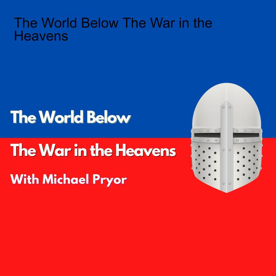 The World Below The War in the Heavens