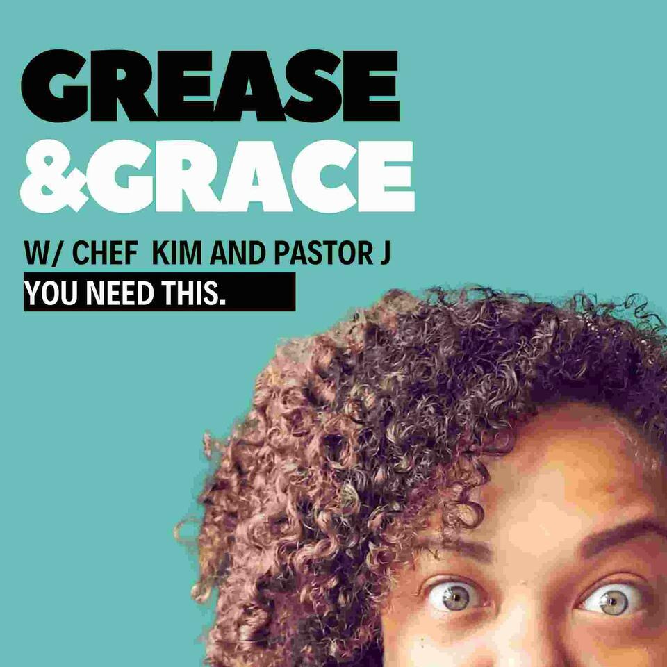 Grease and Grace