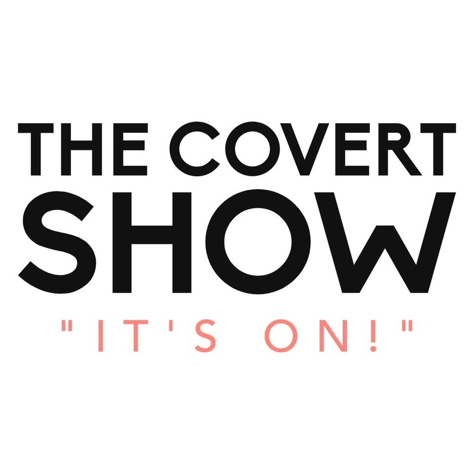 The Covert Show