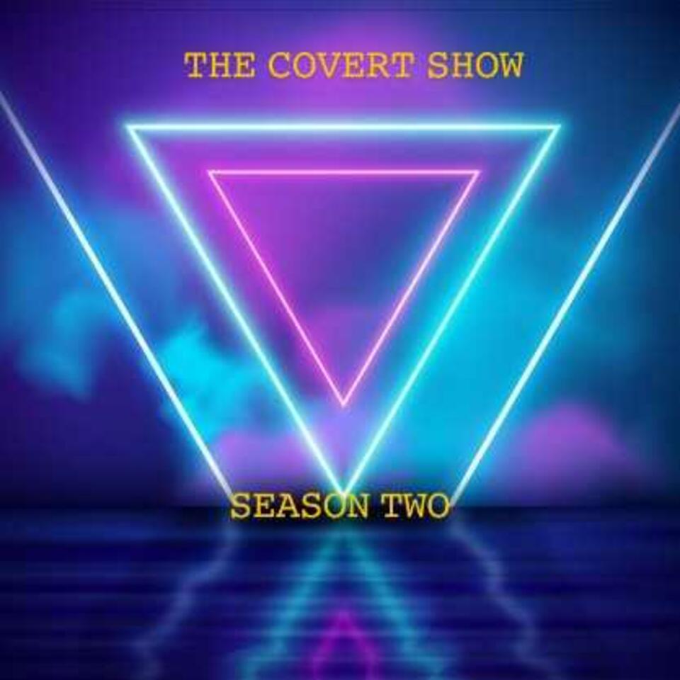 The Covert Show