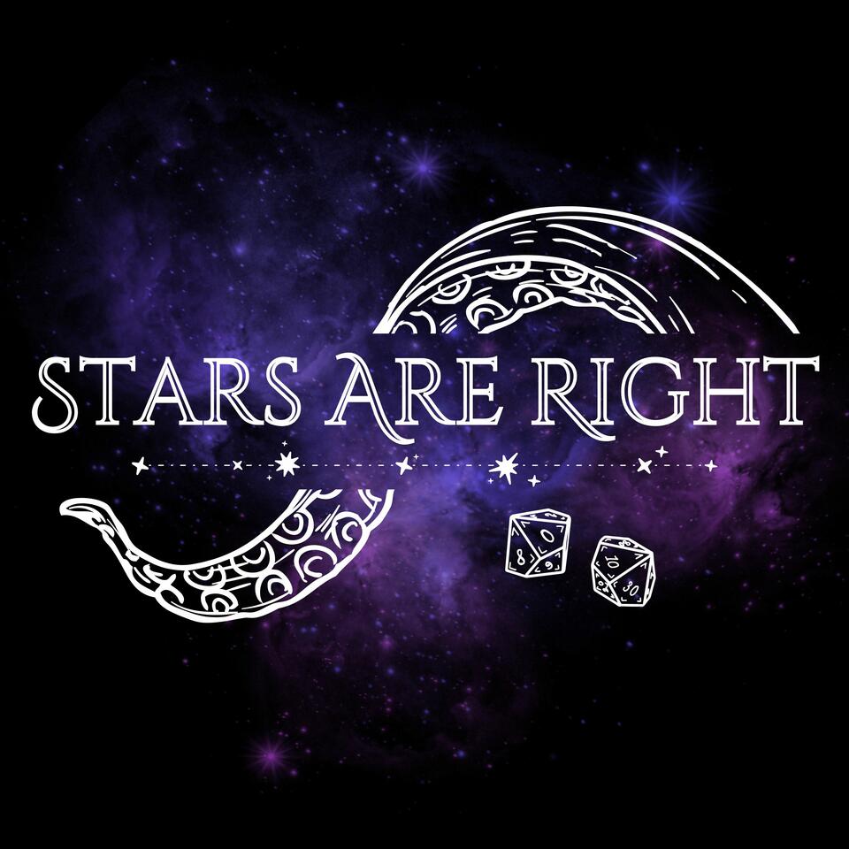 Stars Are Right | Call of Cthulhu TTRPG actual-play podcast