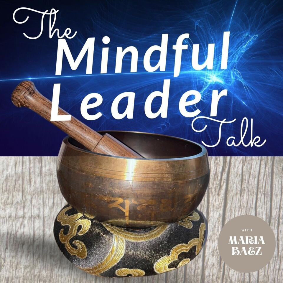 The Mindful Leader Talk