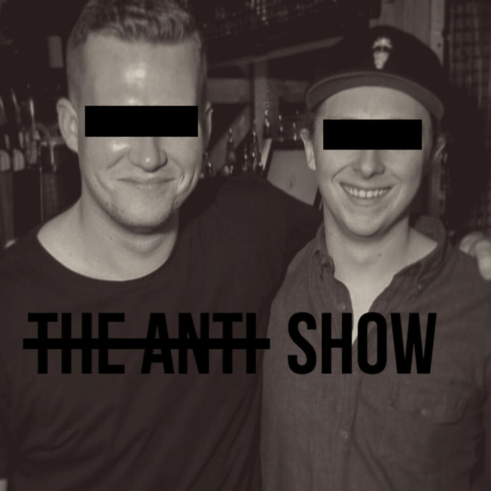 The ANTI-Show