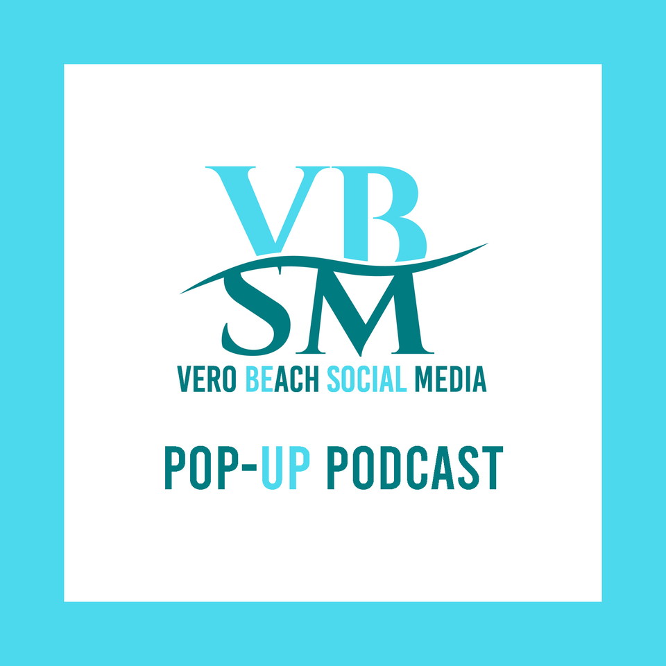 The Vero Beach Social Media Pop-Up Podcast