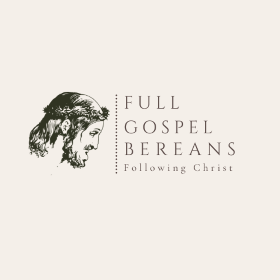 Full Gospel Berean Podcast