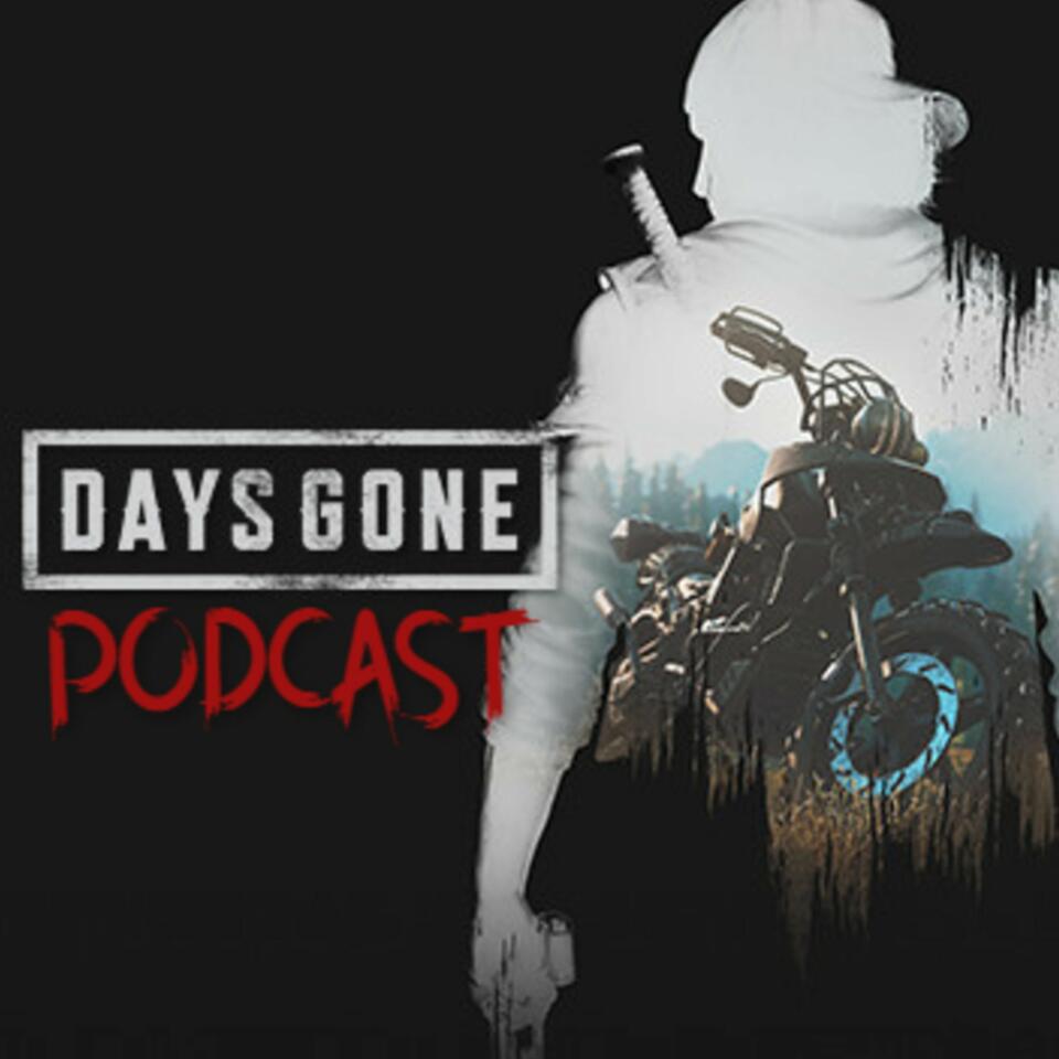 DAYS GONE PODCAST