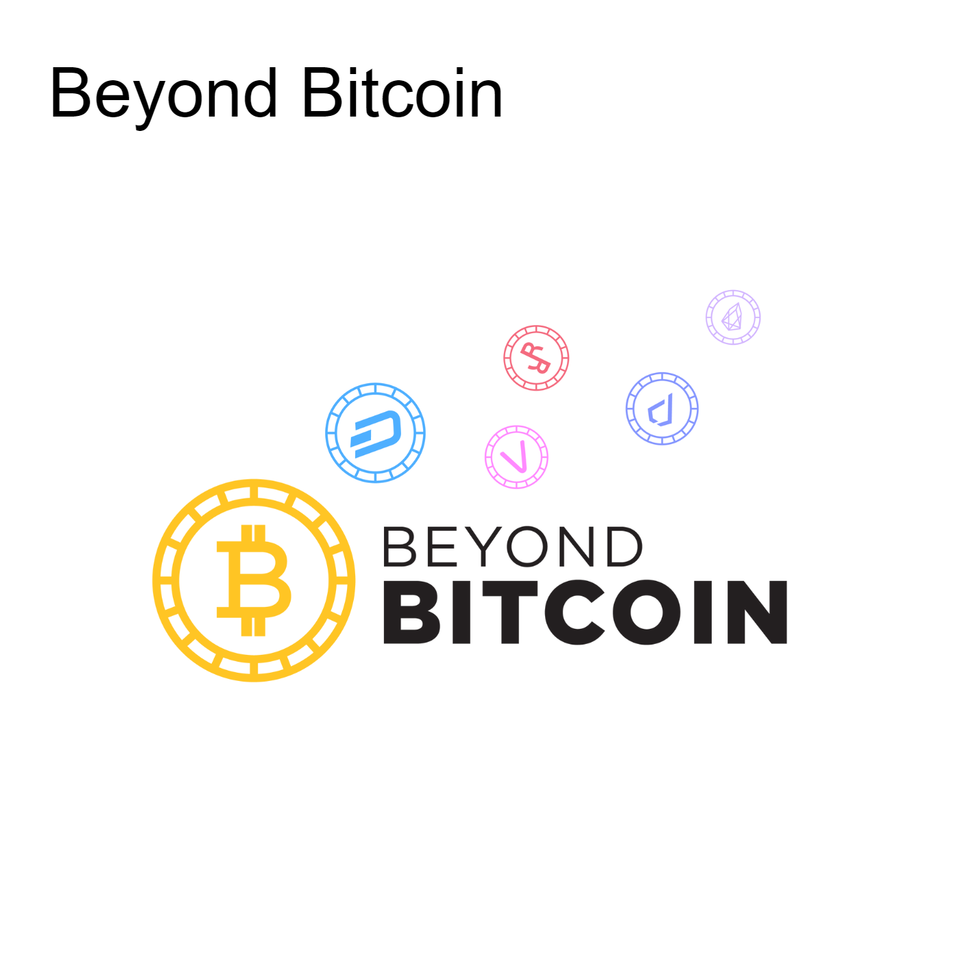 Beyond Bitcoin