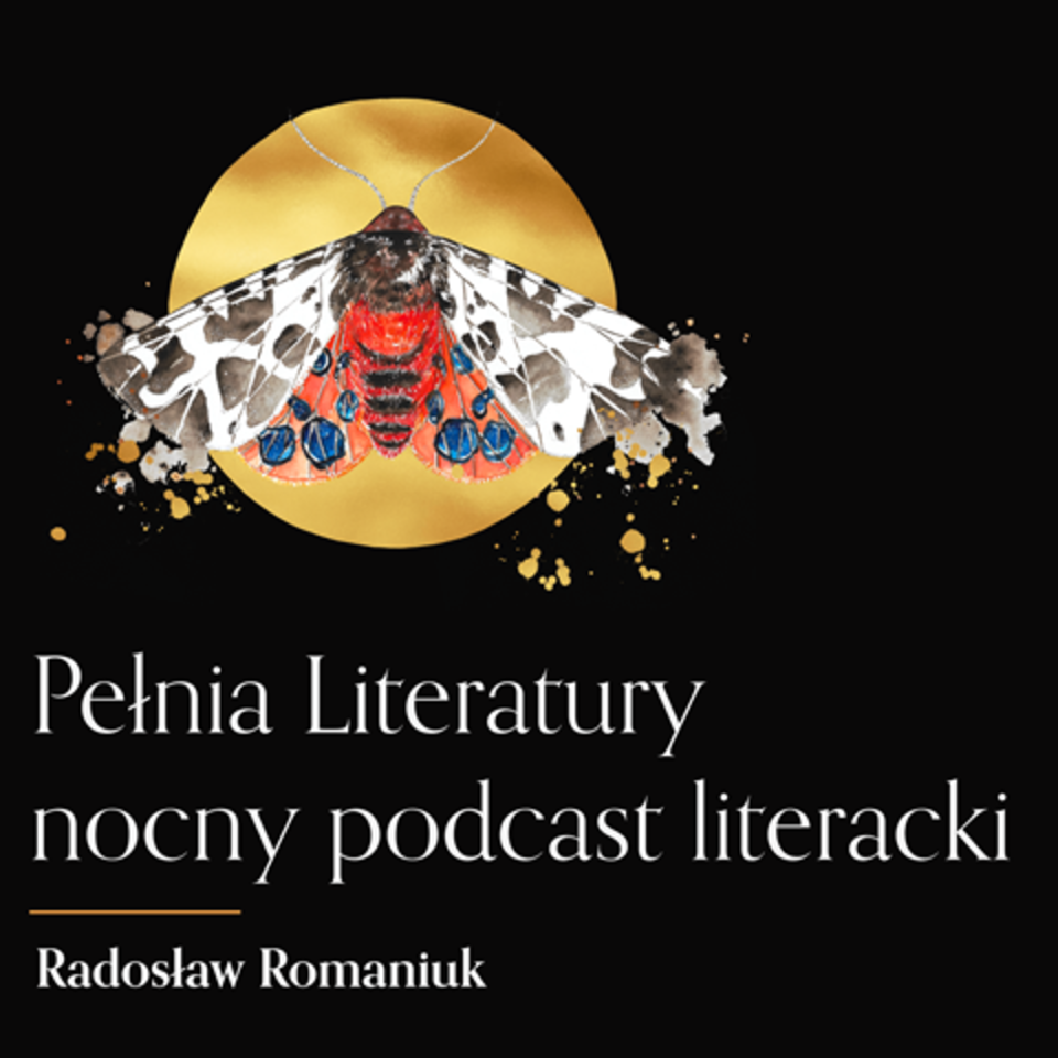 Pełnia Literatury. Nocny podcast literacki