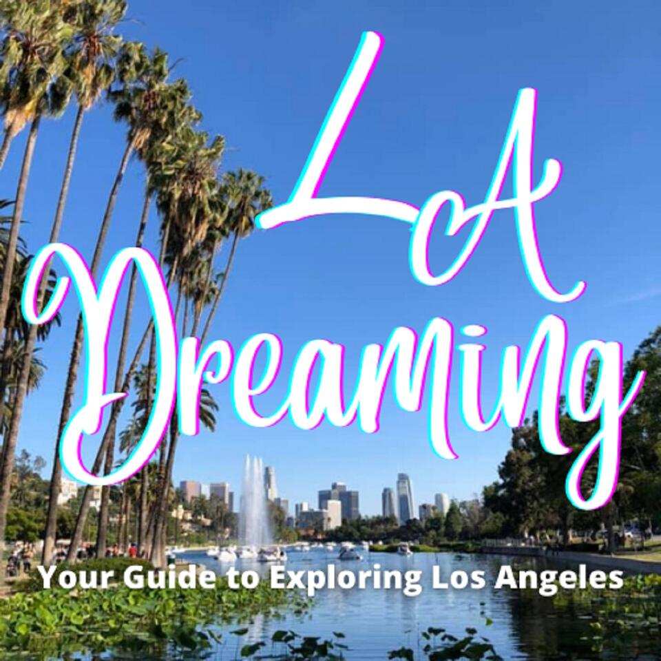 LA Dreaming Podcast