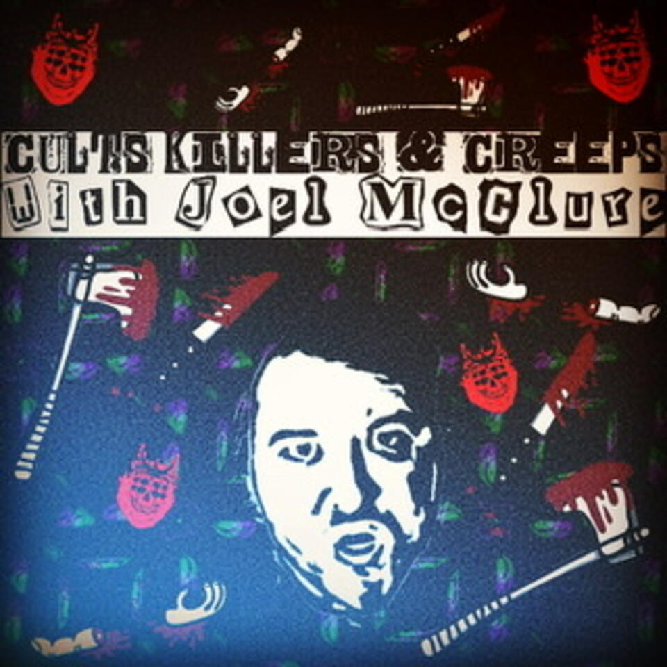 Cults Killers & Creeps