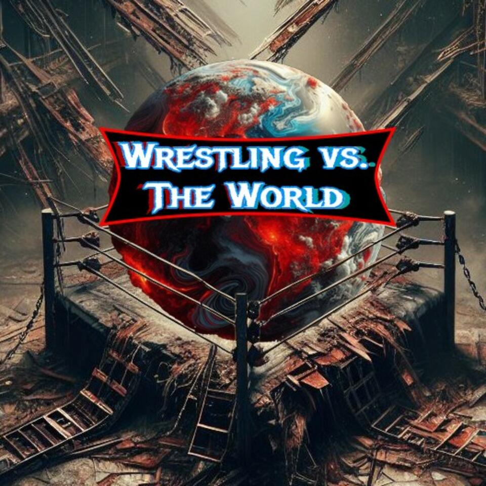 Wrestling vs. The World