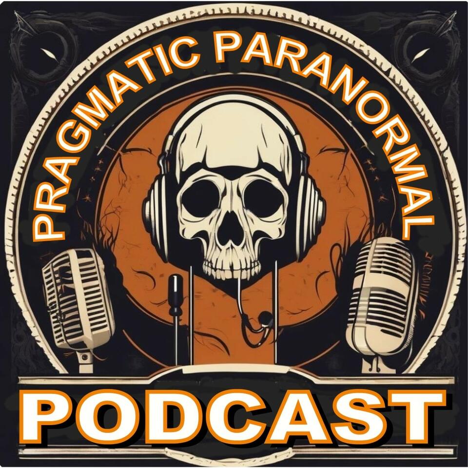 PRAGMATIC PARANORMAL PODCAST