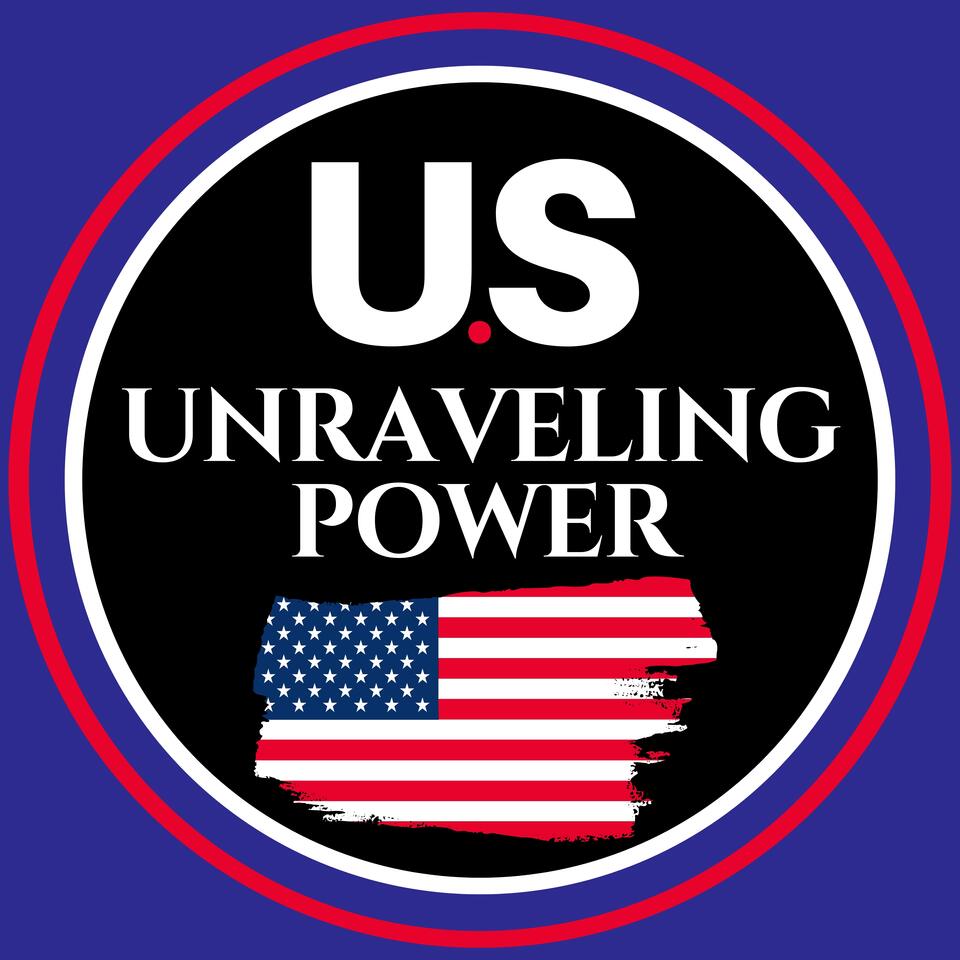 U.S Unraveling Power