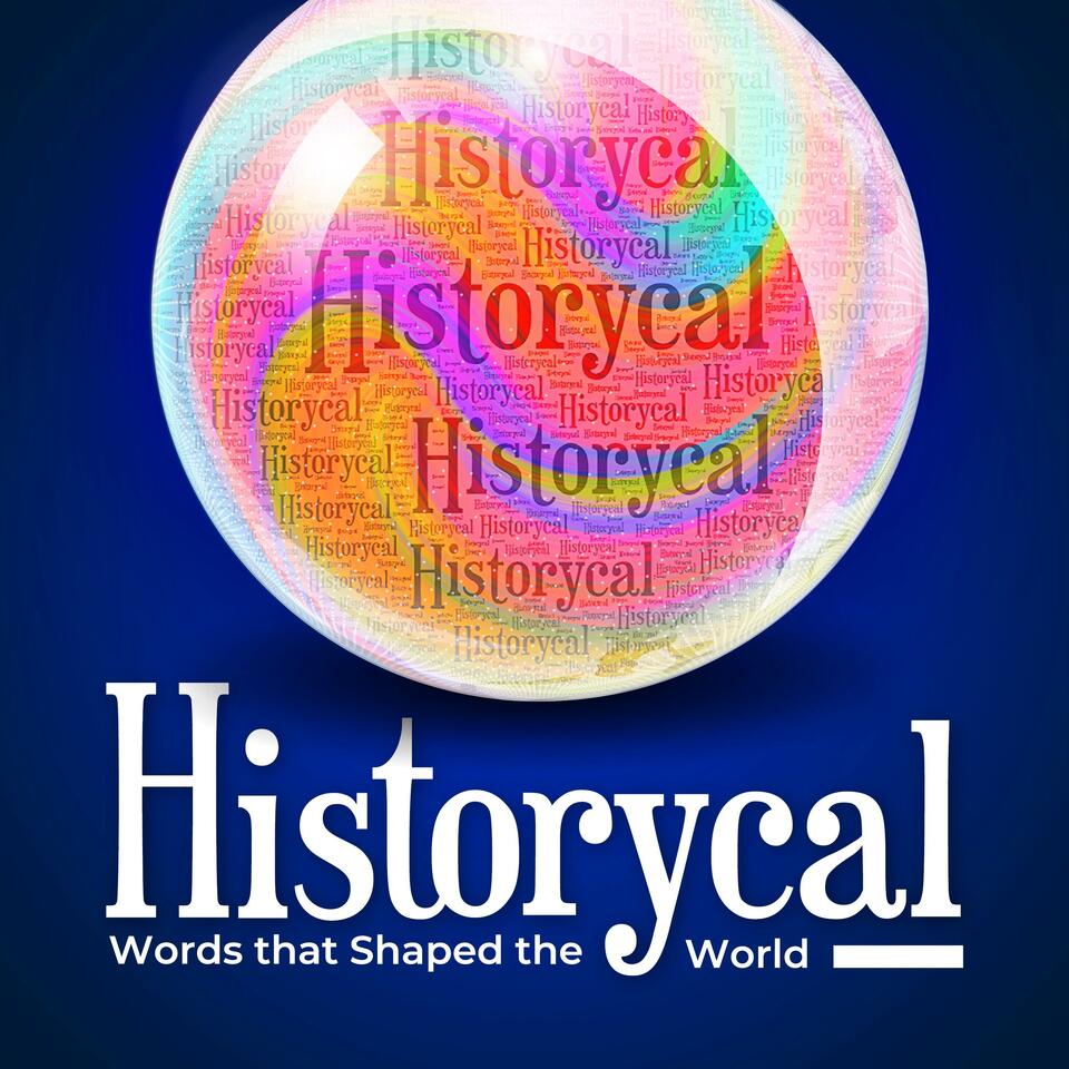 Historycal: Words that Shaped the World