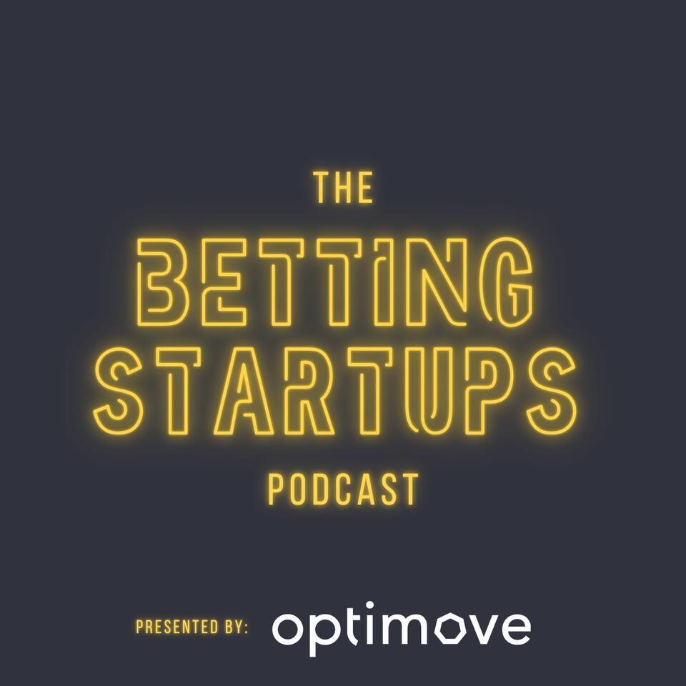 The Betting Startups Podcast