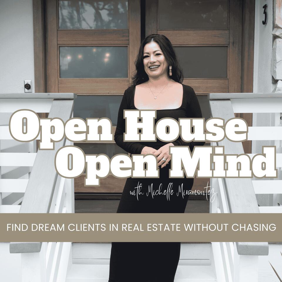 Open House Open Mind | How to Host Open Houses as a New Real Estate Agent, Real Estate Lead Generation Ideas, Best Open House Tips for New Realtors, How to Make Money in Real Estate,
