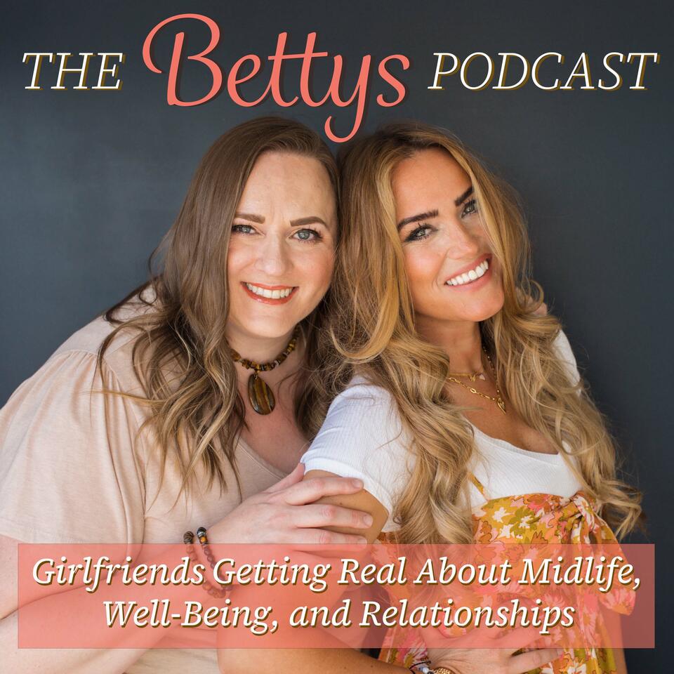Midlife Cry, Sis (Formerly known as The Bettys Podcast)