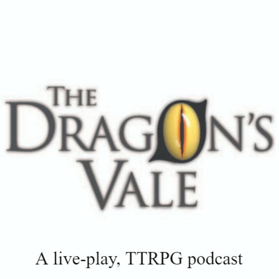 The Dragon‘s Vale Podcast
