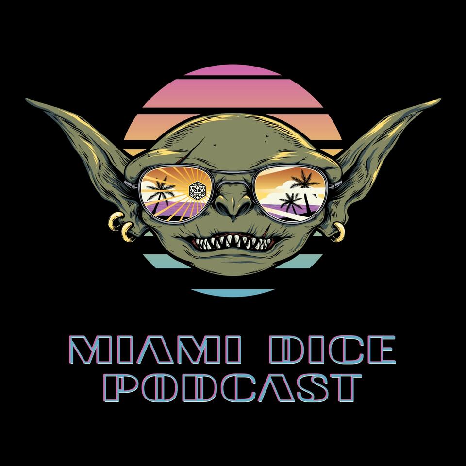 Miami Dice Podcast