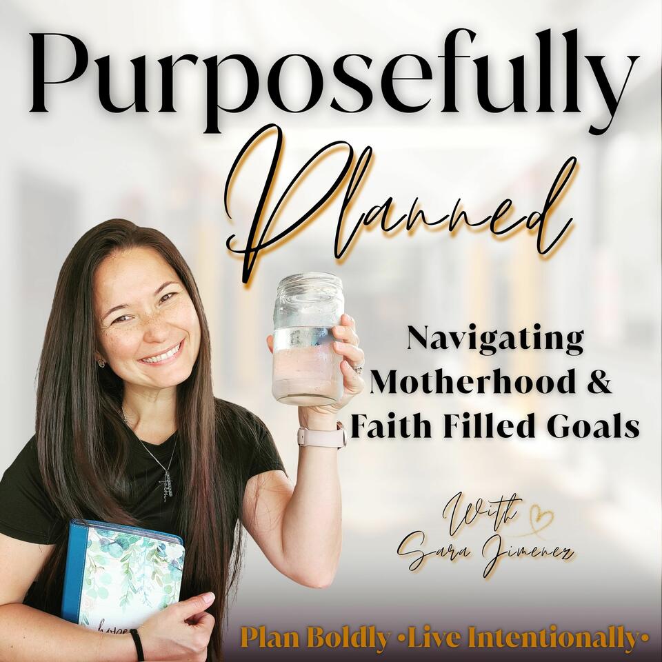 Purposefully Planned | Faith | Planning | Purpose | Habits | Wellness | Schedule