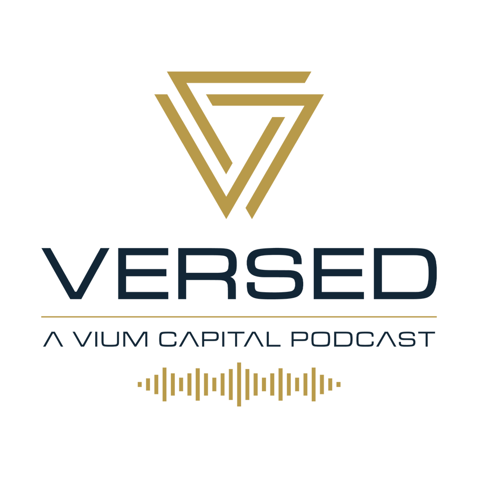 VERSED: A VIUM Capital Podcast