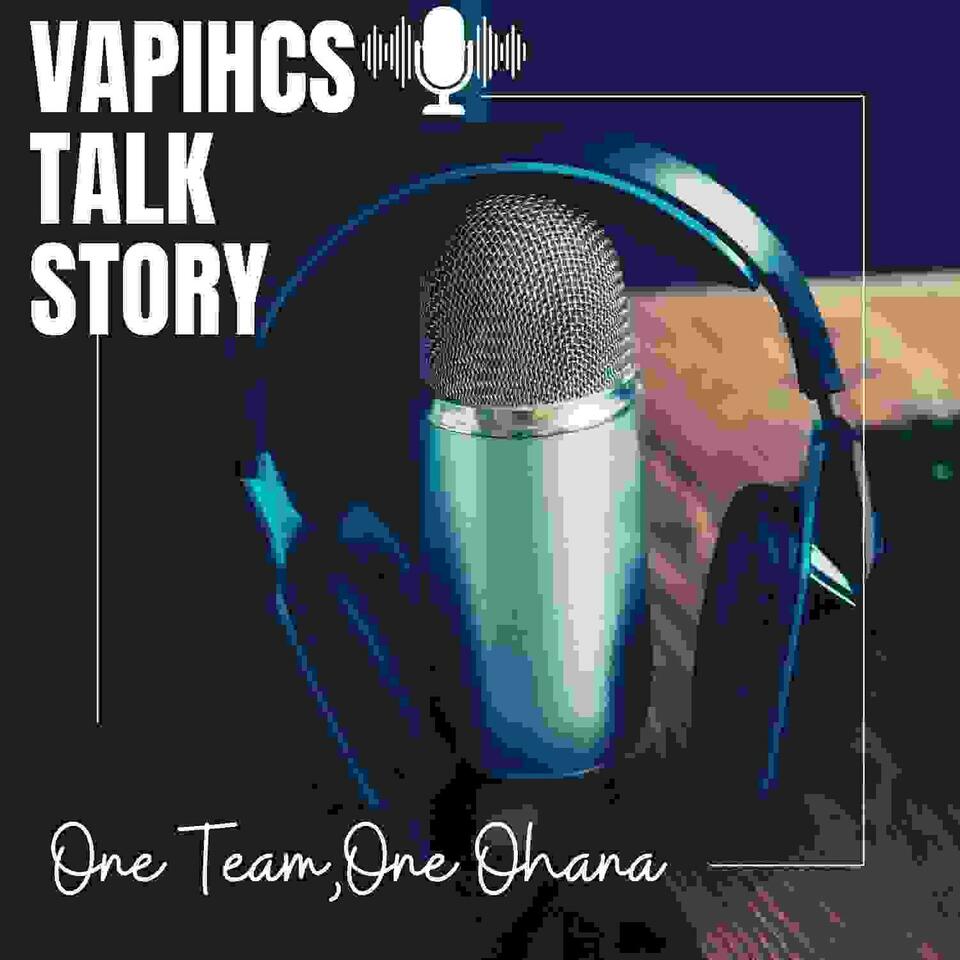 VAPIHCS TALK STORY