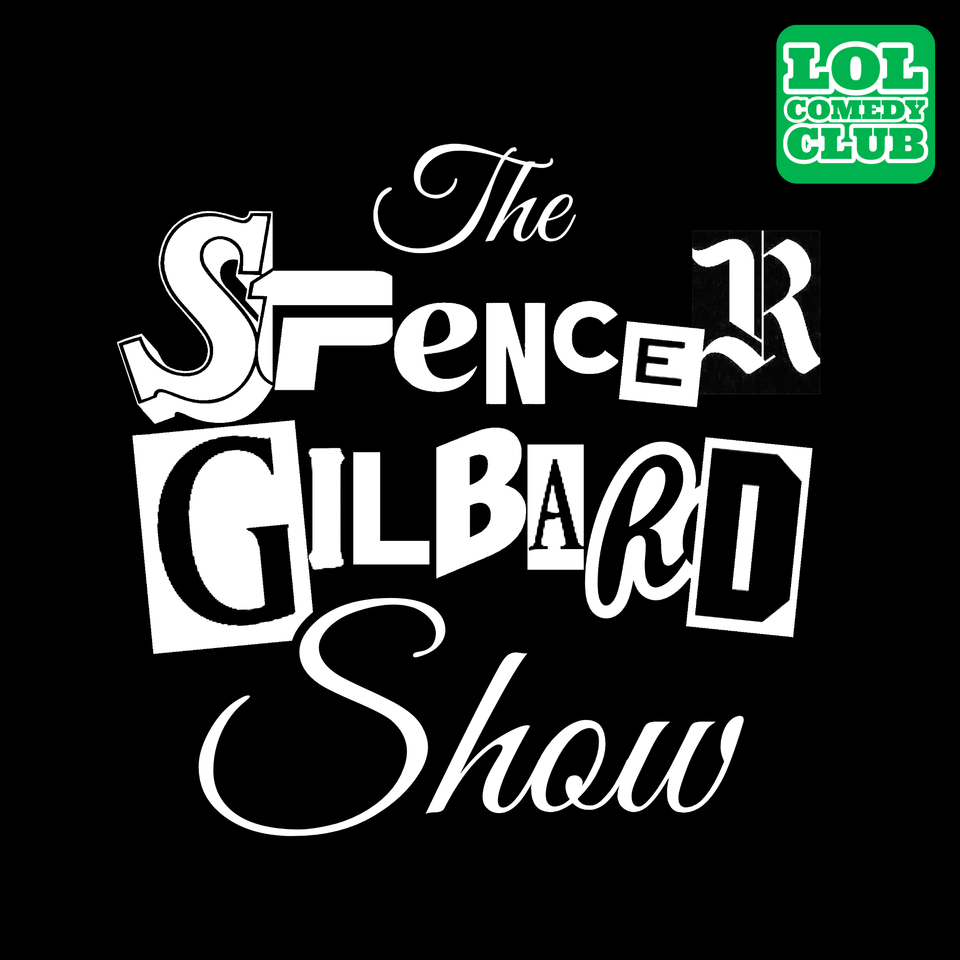 The Spencer Gilbard Show