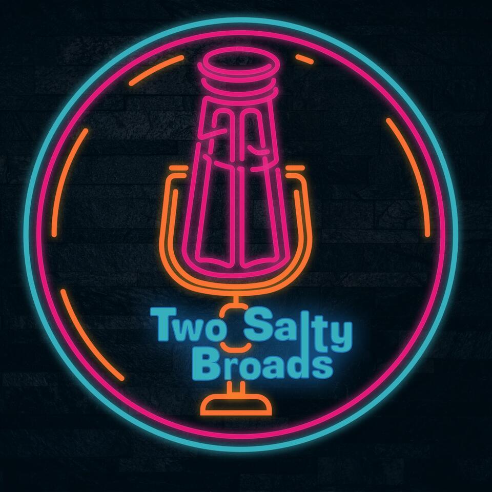 Two Salty Broads