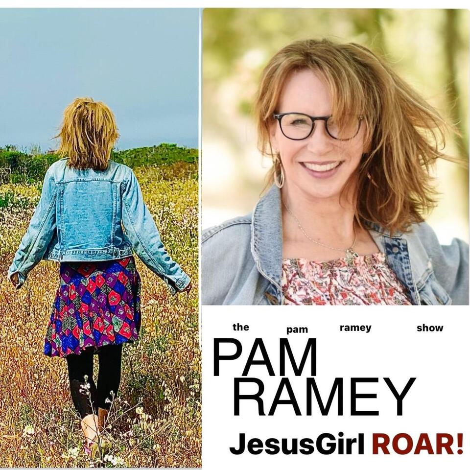 The Pam Ramey Show- JesusGirl ROAR!