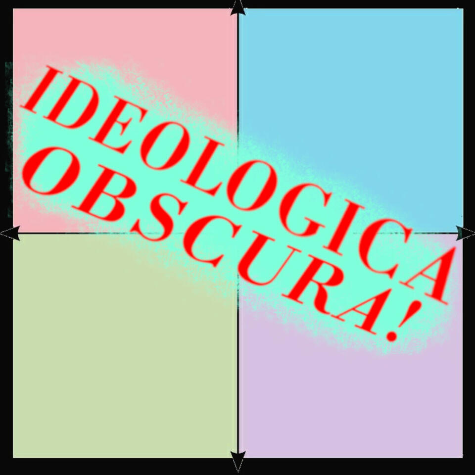 Ideologica Obscura