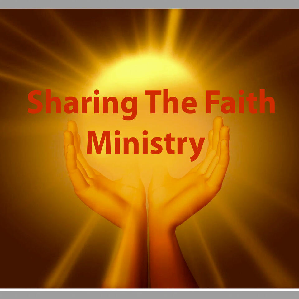 The Sharing The Faith Ministry Podcast