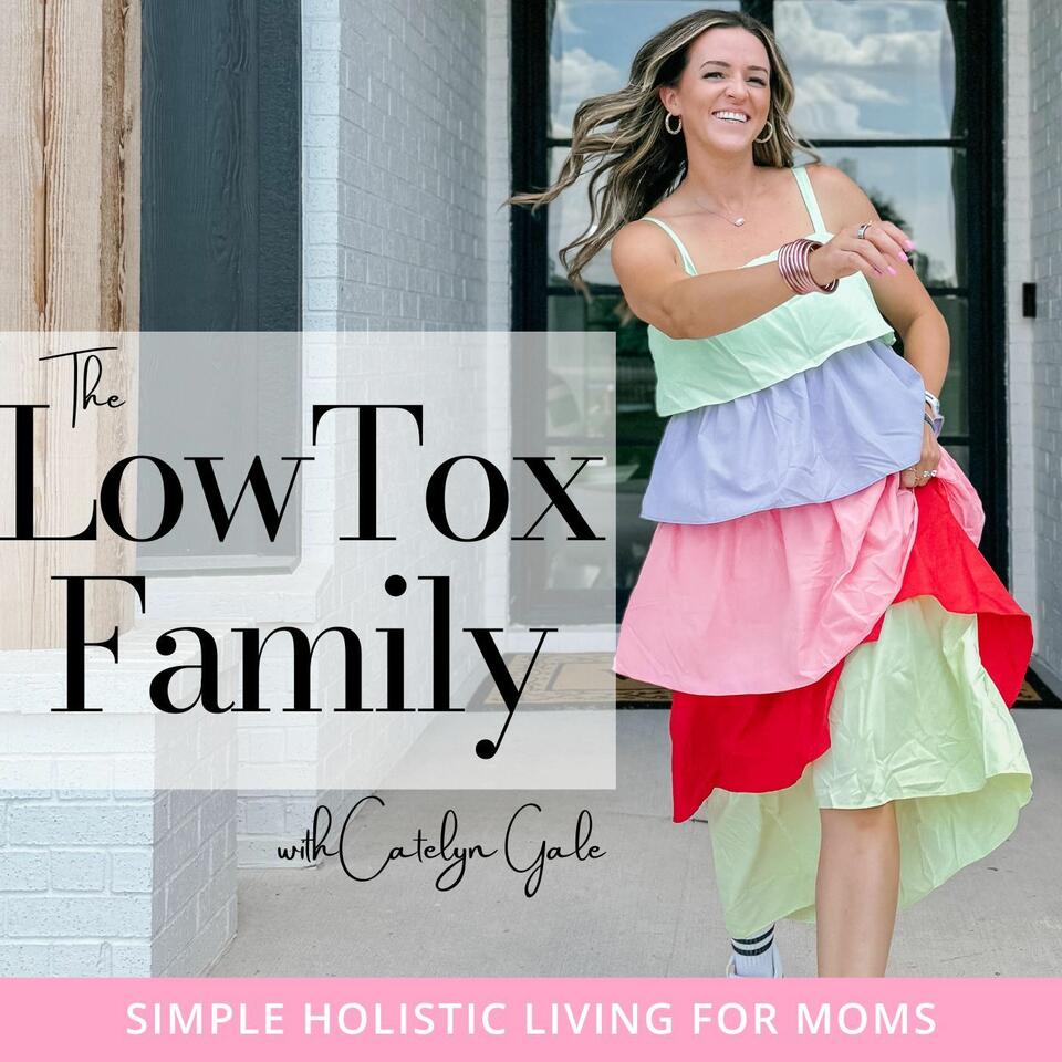 The Low Tox Family | Holistic Living, Less Toxic living tips, Choosing Cleaner products for home and body, living low-tox with kids