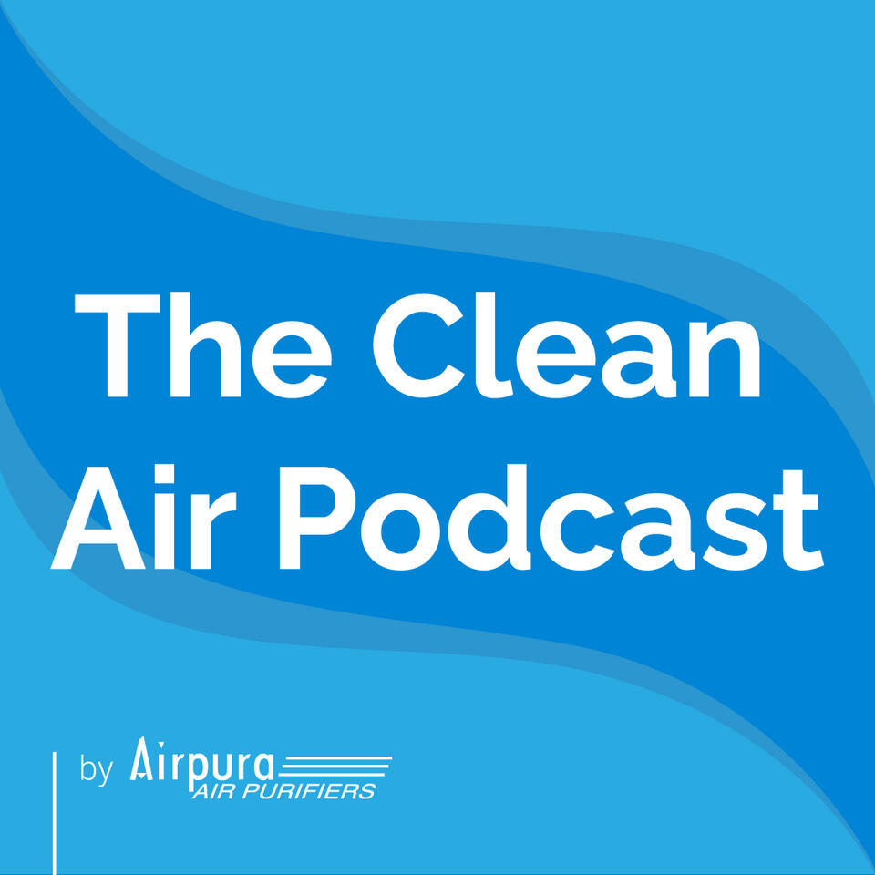 The Clean Air Podcast