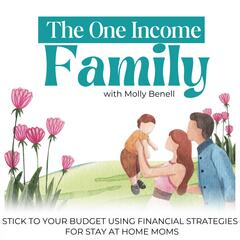 The One Income Family | Budgeting for Stay at Home Moms, Frugal Living, Saving Money, Manage Money, Money Habits, Biblical Money Mindset