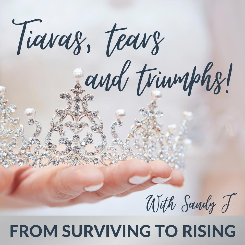 TIARAS TEARS AND TRIUMPHS: Healing from Narcissistic Abuse to Sovereign Freedom