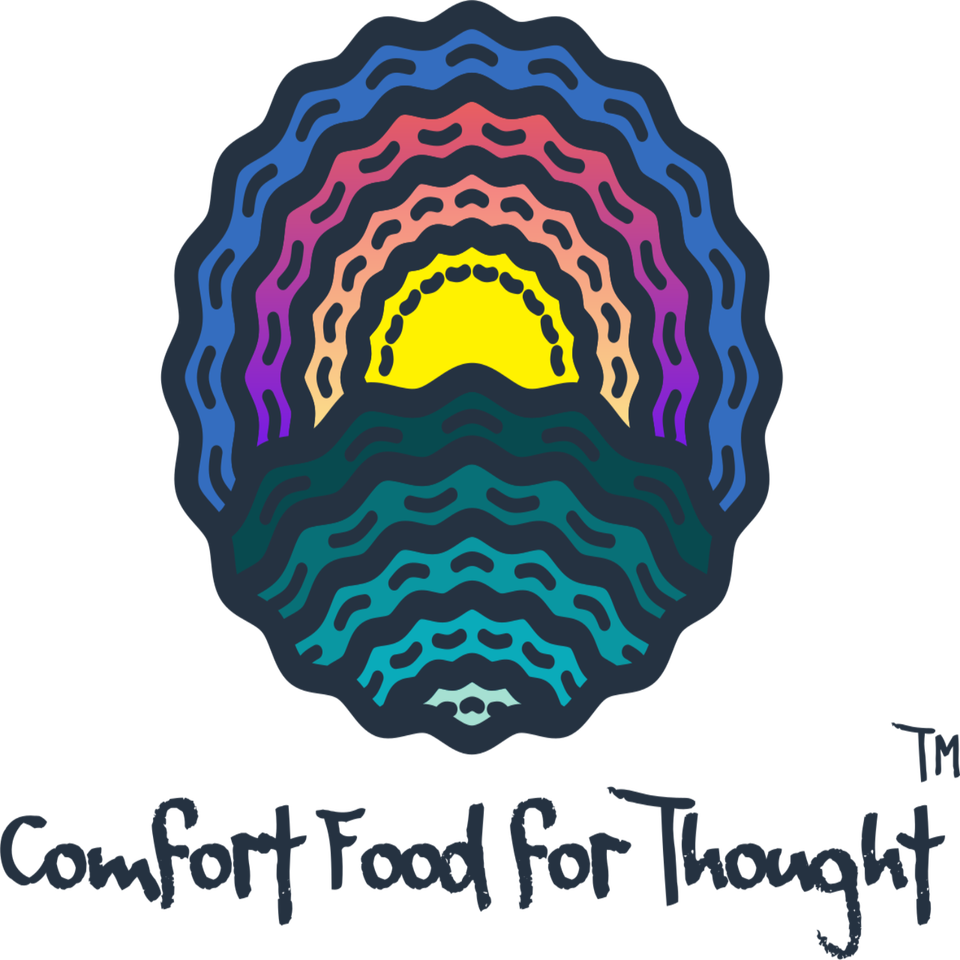 Comfort Food for Thought TM