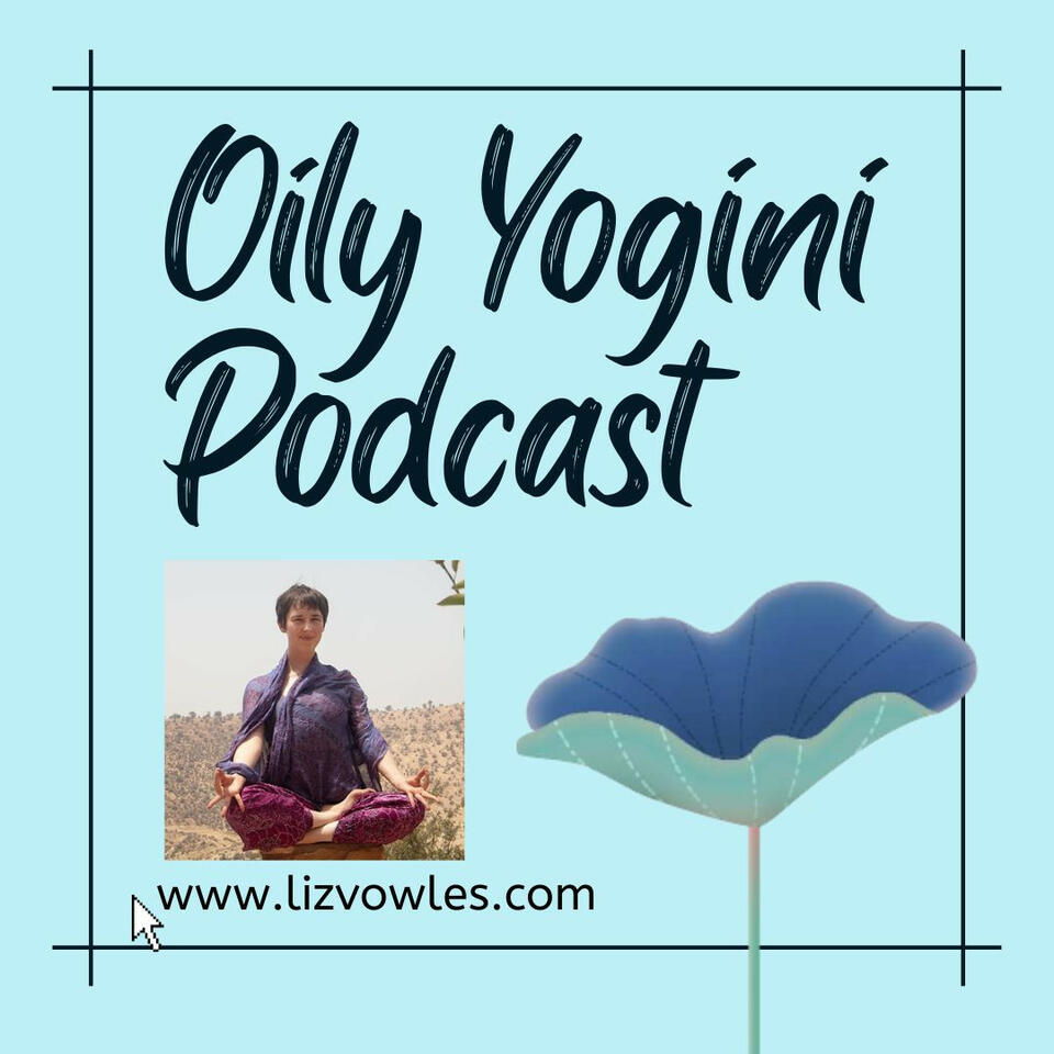 The Oily Yogini Podcast