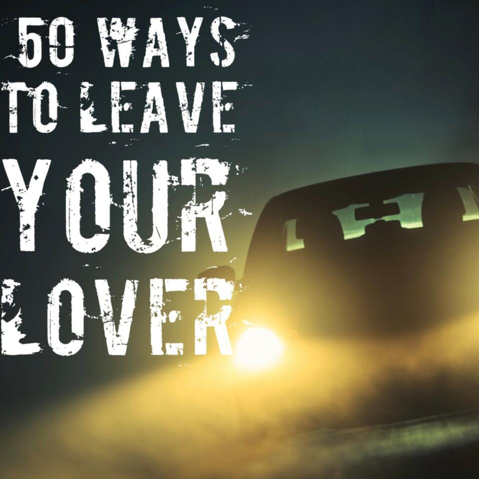 50 Ways to Leave Your Lover Podcast