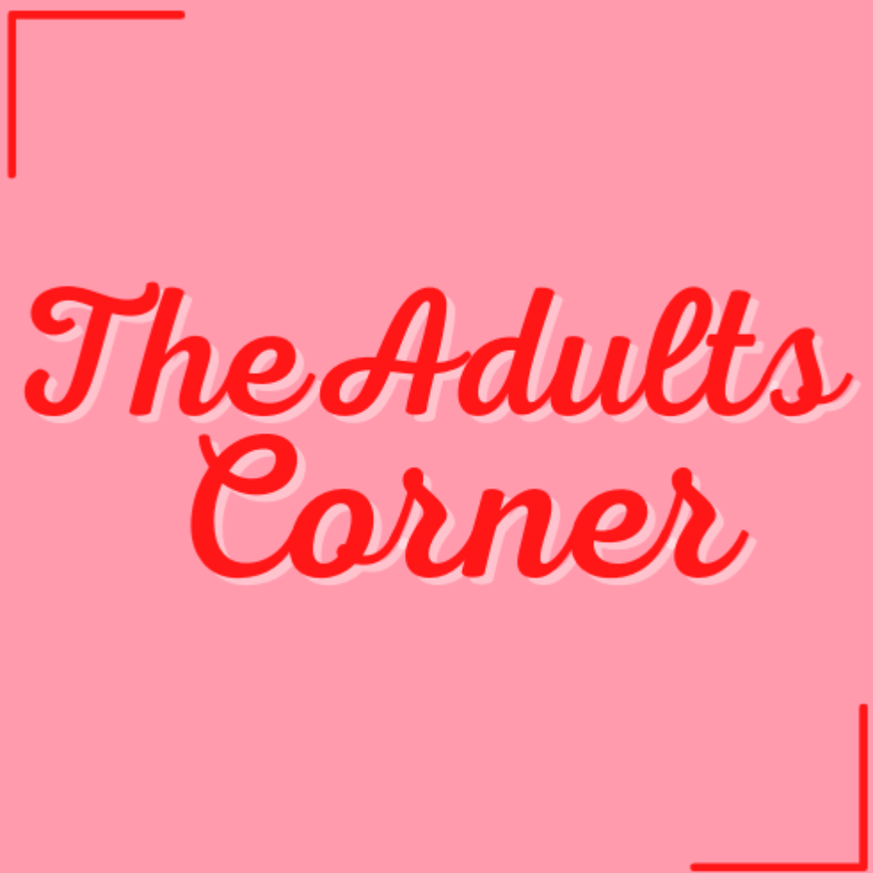 The Adults Corner