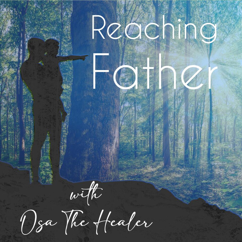 Reaching Father Podcast