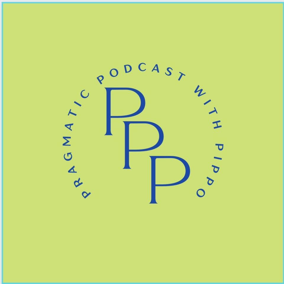 Pragmatic Podcast with Pippo