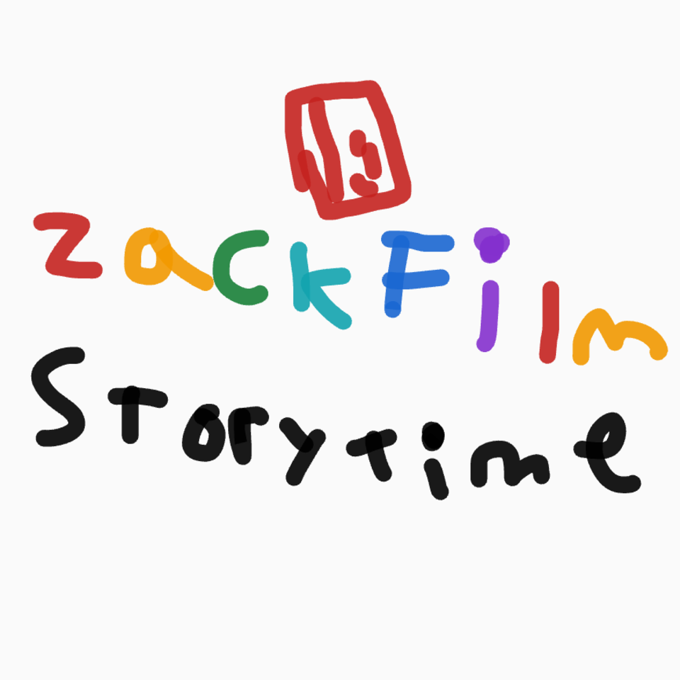 ZackFilmz Storytime
