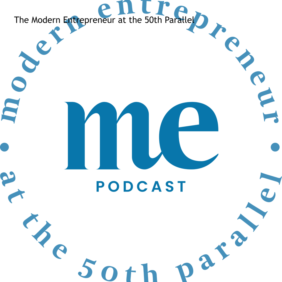 The Modern Entrepreneur at the 50th Parallel